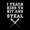 I Teach Kids To Hit And Steal Baseball Coach Mug Official Coach Gifts Merch