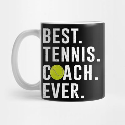Best Tennis Coach Ever Gift Mug Official Coach Gifts Merch