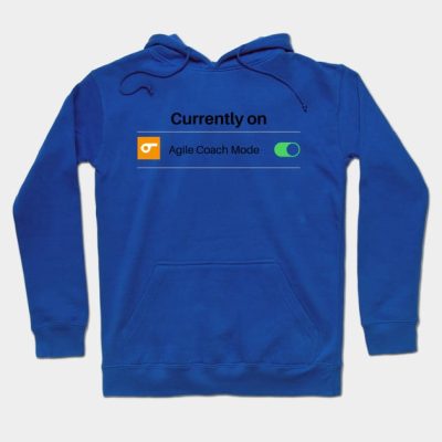 Agile Coach Mode On Hoodie Official Coach Gifts Merch