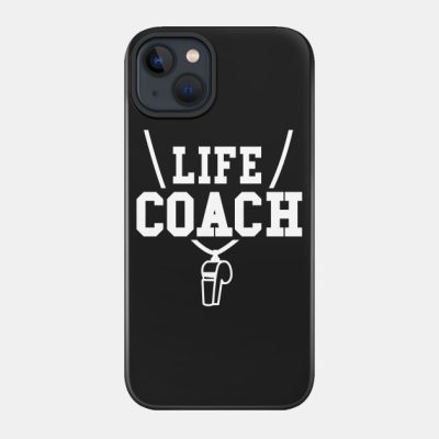 Life Coach Phone Case Official Coach Gifts Merch