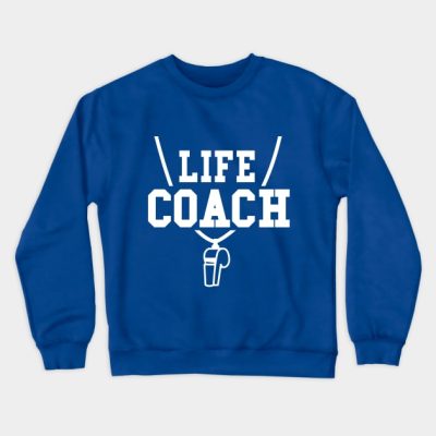 Life Coach Crewneck Sweatshirt Official Coach Gifts Merch