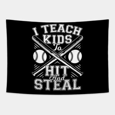 I Teach Kids To Hit And Steal Baseball Coach Gift Tapestry Official Coach Gifts Merch