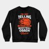 Funny Basketball Coach Gift Crewneck Sweatshirt Official Coach Gifts Merch