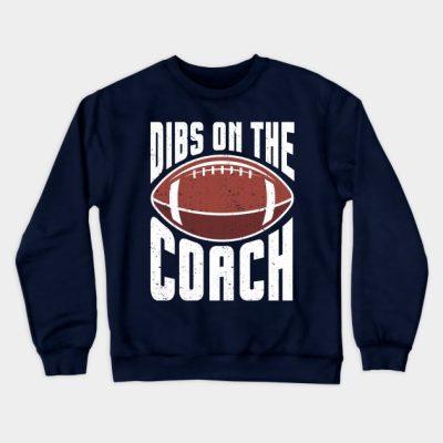Dibs On The Football Coach Dibs On The Coach Crewneck Sweatshirt Official Coach Gifts Merch