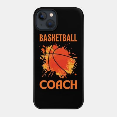 Basketball Coach Phone Case Official Coach Gifts Merch