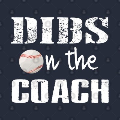 Dibs On The Coach Funny Baseball T Shirt Tank Top Official Coach Gifts Merch