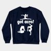 Got Acro Crewneck Sweatshirt Official Coach Gifts Merch