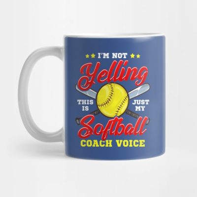 Im Not Yelling This Is Just My Softball Coach Voic Mug Official Coach Gifts Merch