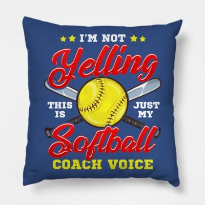 Im Not Yelling This Is Just My Softball Coach Voic Throw Pillow Official Coach Gifts Merch