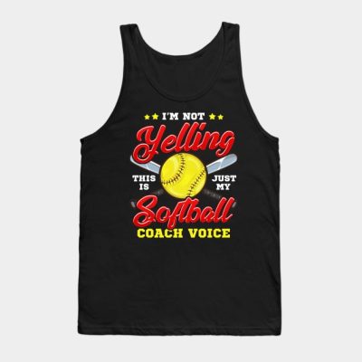 Im Not Yelling This Is Just My Softball Coach Voic Tank Top Official Coach Gifts Merch