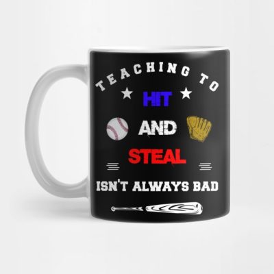 Teaching To Hit And Steal Isnt Always Bad Baseball Mug Official Coach Gifts Merch