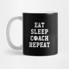 Eat Sleep Coach Repeat Mug Official Coach Gifts Merch