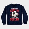 You Dont Scare Me I Coach Girls Soccer Coaching Crewneck Sweatshirt Official Coach Gifts Merch
