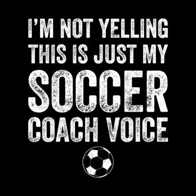 Im Not Yelling This Is Just My Soccer Coach Voice Throw Pillow Official Coach Gifts Merch