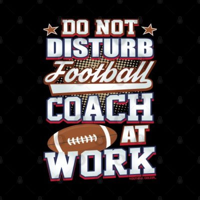 Do Not Disturb Football Coach At Work Tapestry Official Coach Gifts Merch