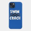 Swim Coach Tee Sports Tee Water Sport Shirt Waves  Phone Case Official Coach Gifts Merch
