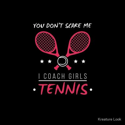 You Don'T Scare Me I Coach Girls Tennis | Tennis T Shirt | Tennis Gifts Men | Coach Gifts For Men | Tennis Gifts Women | Birthday Gift | Tennis Lover | Tennis Gift Ideas | Tennis Clothes Tote Bag Official Coach Gifts Merch