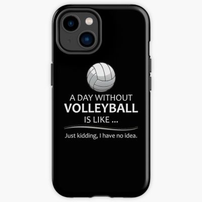 Volleyball Gifts For Coach And Player - A Day Without Volleyball Funny Gift Ideas For Players & Coaches Who Love Beach & Indoor V Ball Iphone Case Official Coach Gifts Merch