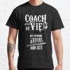 Life Coach T-Shirt - Teach Me How To Live My Osti! T-Shirt Official Coach Gifts Merch