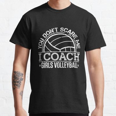You Don'T Scare Me I Coach Girls Volleyball T-Shirt Official Coach Gifts Merch