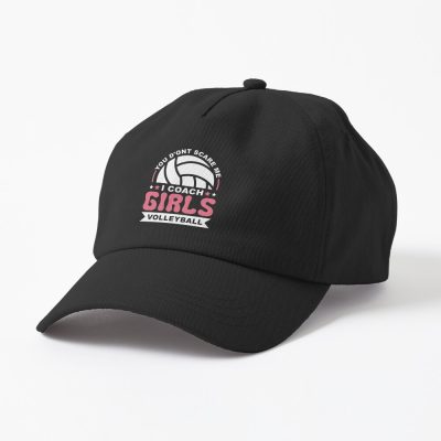 You Don'T Scare Me I Coach Girls Volleyball, Volleyball Lover Cap Official Coach Gifts Merch