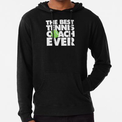 The Best Tennis Coach Ever Funny Hoodie Official Coach Gifts Merch