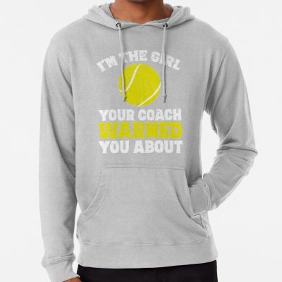 I'M The Girl Your Coach Warned You About - Tenniswoman Hoodie Official Coach Gifts Merch
