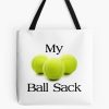 Tennis Player & Coach Gifts - My Ball Sack Tote Bag For Balls - Funny Gift Ideas For Tennis Players & Coaches Tote Bag Official Coach Gifts Merch
