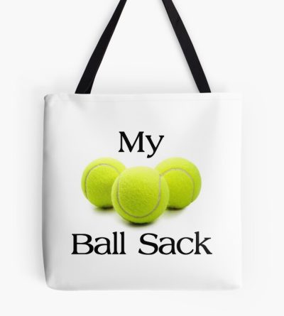 Tennis Player & Coach Gifts - My Ball Sack Tote Bag For Balls - Funny Gift Ideas For Tennis Players & Coaches Tote Bag Official Coach Gifts Merch