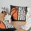 Best Dad Basketball Coach Ever Throw Pillow Official Coach Gifts Merch
