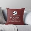 Soccer Player Gifts For Football & Futbol Lovers & Coach - A Day Without Soccer Is Like Funny Gift Ideas For Soccer Players & Coaches Who Play Throw Pillow Official Coach Gifts Merch