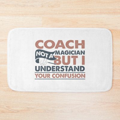 Coach Not A Magician But I Understand Your Confusion Bath Mat Official Coach Gifts Merch