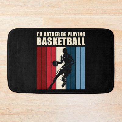 I'D Rather Be Playing Basketball Player Gifts Basketball Lover ,Basketball Coach,Basketball Player,Mens Basketball,Basketball Lover Bath Mat Official Coach Gifts Merch