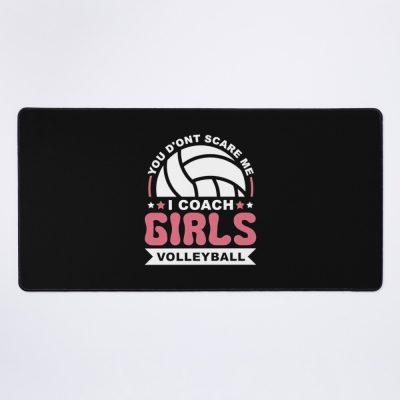 You Don'T Scare Me I Coach Girls Volleyball, Volleyball Lover Mouse Pad Official Coach Gifts Merch